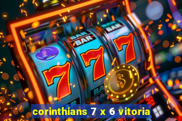 corinthians 7 x 6 vitoria